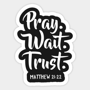 Pray Wait Trust Bible Scripture Verse Sticker